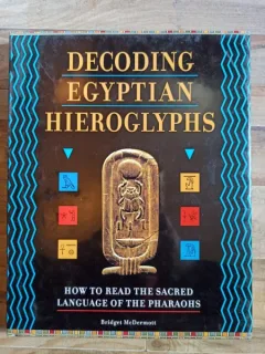 Bridget McDermott - Decoding Egyptian Hieroglyphs
