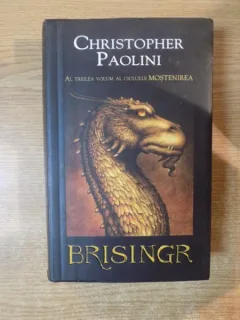 BRISINGR SAU CELE SAPTE FAGADUINTE ALE LUI ERAGON , BIRUITORUL UMBREI SI ALE SAPHIREI BJARTSKULAR de CHRISTOPHER PAOLINI , 2008