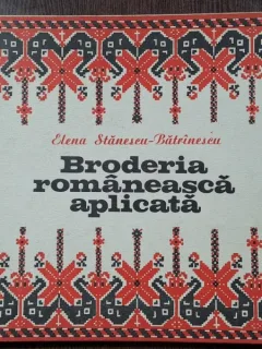 BRODERIA ROMANEASCA APLICATA - ELENA STANESCU BATRINESCU