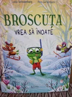 Broscuta vrea sa inoate - Luisa Schauenberg