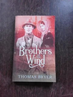 BROTHERS OF THE WIND - THOMAS BRYER  (CARTE IN LIMBA ENGLEZA)