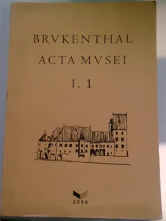 BRUKENTHAL ACTA MUSEI  I.1