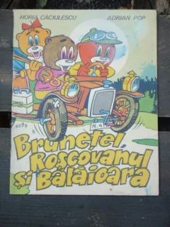 BRUNETEL, ROSCOVANUL SI BALAIOARA - HORIA CACIULESCU