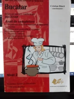 Bucatar , Manual pentru Calificarea Bucatar - Cristian Dinca (NIVEL 2)