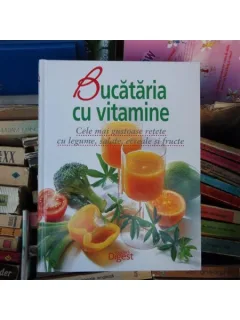 Bucataria cu vitamine , Barbara Rias-Bucher , 2010