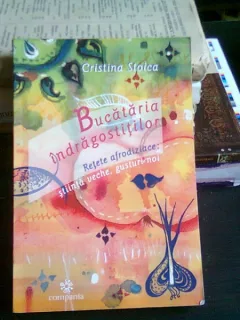 BUCATARIA INDRAGOSTITILOR - CRISTINA STOICA