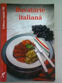 BUCATARIA ITALIANA - ELKE FUHRMANN
