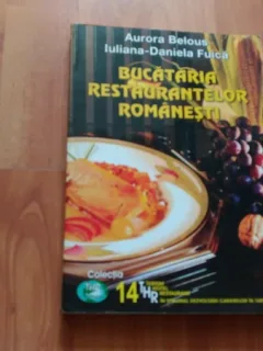 BUCATARIA RESTAURANTELOR ROMANESTI-AURORA BELOUS-IULIANA -DANIELA FUICA