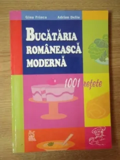 BUCATARIA ROMANEASCA MODERNA - GINA FRINCU