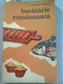 BUCATARIE ROMANEASCA - LUCRETIA OPREAN