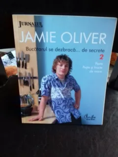 BUCATARUL SE DEZBRACA DE SECRETE 2 - JAMIE OLIVER