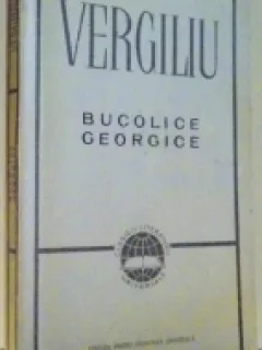 BUCOLICE GEORGICE - VERGILIU