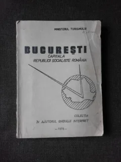 BUCURESTI, CAPITALA REPUBLICII SOCIALISTE ROMANIA, COLECTIA IN AJUTORUL GHIDULUI INTERPRET