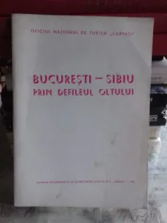 BUCURESTI- SIBIU PRIN DEFILEUL OLTULUI