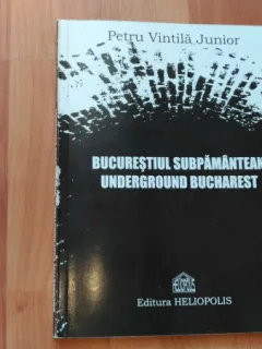BUCURESTIUL SUBPAMINTEAN-PETRU VINTILA JUNIOR