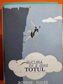 Bucuria de a avea totul - Bonnie Fuller