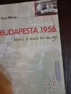 Budapesta 1956. Atunci si dupa 44 de ani - Tibor Meray