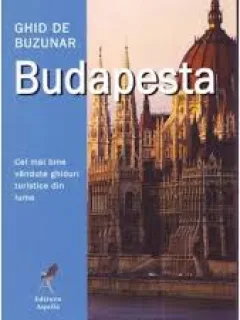 BUDAPESTA. GHID DE BUZUNAR