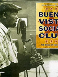 Buena Vista Social Club. The book of the film