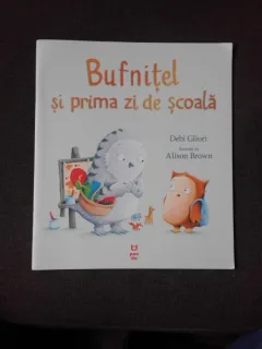 BUFNITEL SI PRIMA ZI DE SCOALA - DEBI GLIORI
