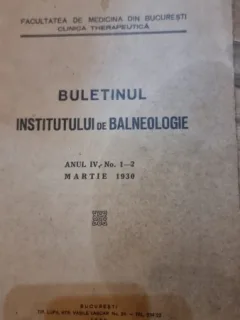 Buletinul Institutului de balneologie anul IV, nr. 1-2, martie 1930
