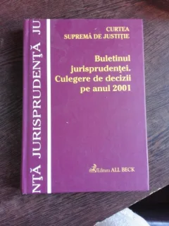BULETINUL JURISPRUDENTEI. CULEGERE DE DECIZII PE ANUL 2001, CURTEA SUPREMA DE JUSTITIE