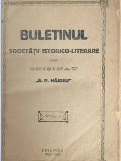 Buletinul societatii istorico-literare din Chisinau- B. P. Hasdeu - I.S. Fratiman/L. Boga vol 1