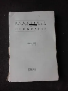 BULETINUL SOCIETATII REGALE ROMANE DE GEOGRAFIE TOMUL XLIX/1930