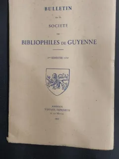 Bulletin de la Societe des Bibliophiles de Guyenne/2me semestre 1952