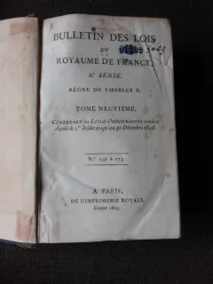 BULLETIN DES LOIS DU ROYAUME DE FRANCE, REGNE DE CHARLES X, TOME NEUVIEME  (CARTE IN LIMBA FRANCEZA)