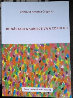 Bunastarea subiectiva a copiilor - Brandusa Antonia Grigoras