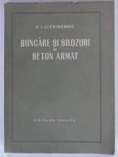 Buncare si silozuri de beton armat -V. I. Litvinenko