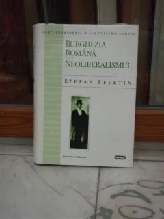 BURGHEZIA ROMANA*NEOLIBERALISMUL , STEFAN ZELETIN,EDITURA NEMIRA ,1997