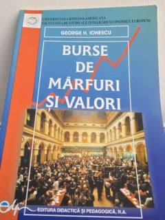 Burse de marfuri si valori - George H. Ionescu