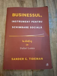 Businessul, instrument pentru schimbarea sociala, in dialog cu Dalai Lama - Sander C. Tideman