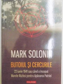 BUTOIUL SI CERCURILE - MARK SOLONIN