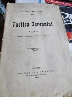 C. Anastasiadi - Tactica terenului. Curs predat la scoala superioara de razboi