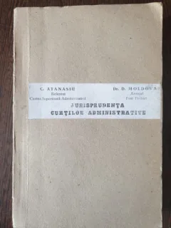 C. Atanasiu, D. Moldovan - Jurisprudenta Curtilor Administrative