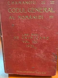 C. Hamangiu Codul General al Romaniei Legi Noui de Unificare vol. XIX 1931