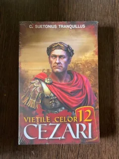C. Suetonius Tranquillus Vietile celor 12 Cezari