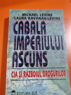 CABALA IMPERIULUI ASCUNS - MICHAEL LEVINE