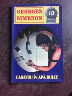 CADAVRU IN APA DULCE - GEORGES SIMENON
