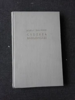 CADEREA BABILONULUI - SCARLAT CALLIMACHI