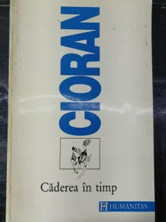 CADEREA IN TIMP - CIORAN