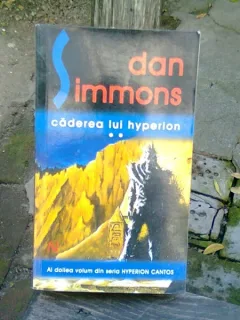 CADEREA LUI HYPERION - DAN SIMMONS  VOL.II DIN SERIA HYPERION CANTOS