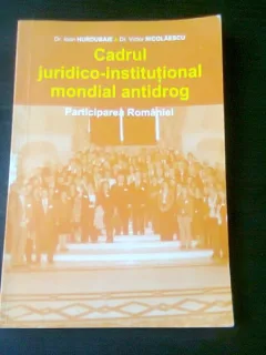 CADRUL JURIDICO INSTITUTIONAL MONDIAL ANTIDROG, PARTICIPAREA ROMANIEI - IOAN HURDUBAIE