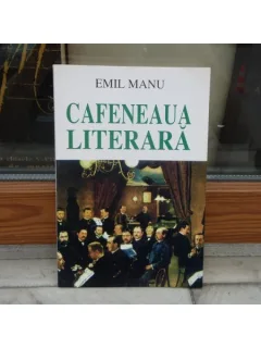 Cafeneaua literara , Emil Manu , 1997