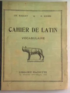 CAHIER DE LATIN - CH. MAQUET (CAIET DE LATINA)