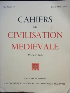 CAHIERS DE CIVILISATION MEDIEVALE NR.1/1966