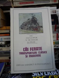 CAI FERATE TRANSPORTURI CLASICE SI MODERNE , ILIE POPESCU